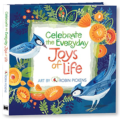 Celebrate The Everyday Joys of Life