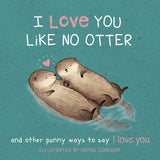 I Love You Like No Otter