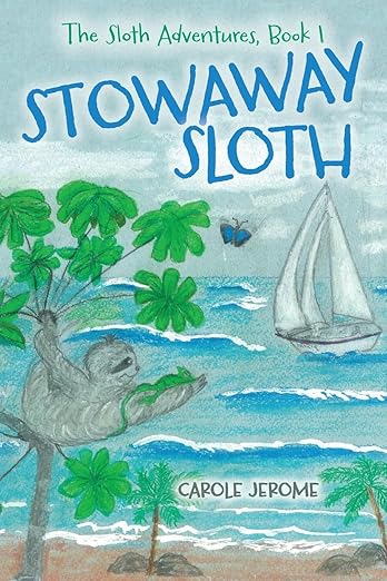 Stowaway Sloth, The Sloth Adventures Book