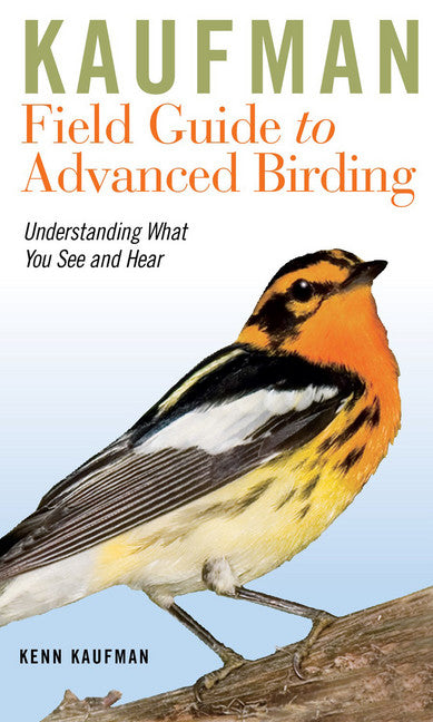 Kaufman Field Guide to Advanced Birding