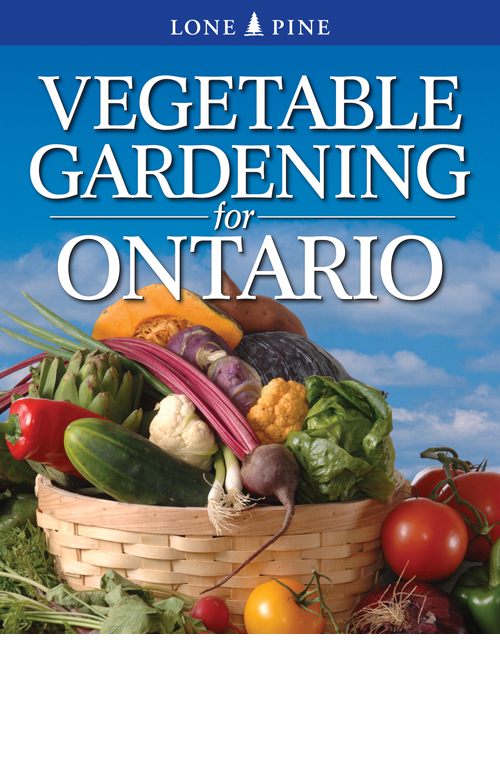 Vegetable Gardening for Ontario